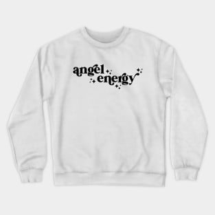 angel energy Crewneck Sweatshirt